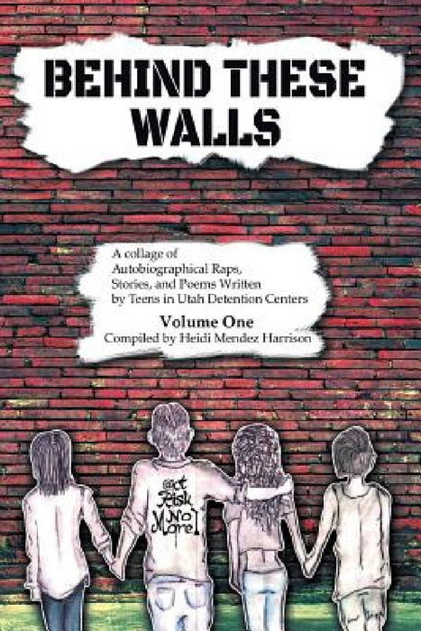 Behind These Walls by Heidi Mendez Harrison