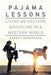 Pajama Lessons: Living an Eastern Discipline in a Western World by Rodney Robertson