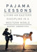 Pajama Lessons: Living an Eastern Discipline in a Western World by Rodney Robertson