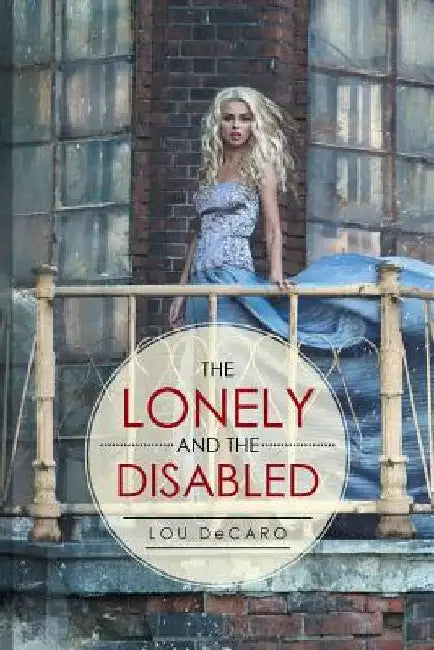 The Lonely and the Disabled by Lou DeCaro