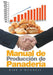 Manual de Producción de Panadería by Kirk O'Donnell