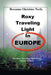 Roxy Traveling Light in Europe: The Roxy Traveling Light Series by Roxanne C. Neely