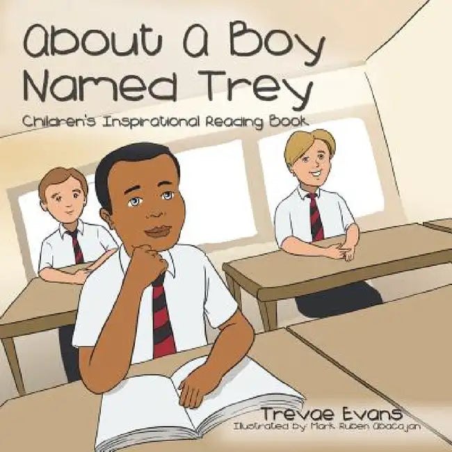 About Boy Named Trey: Children's Inspirational Reading Book by Trevae Evans