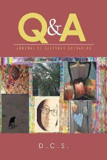 Q & A: Journal to Everyday Scenarios by D. C. S.