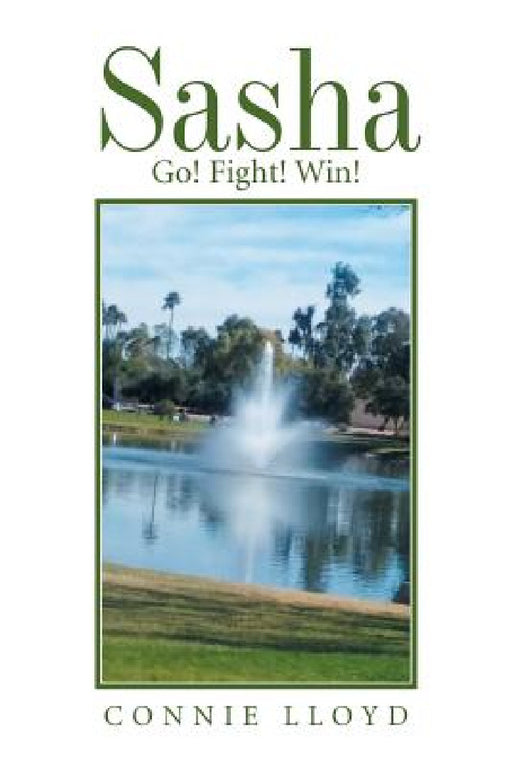 Sasha: Go! Fight! Win! by Connie Lloyd