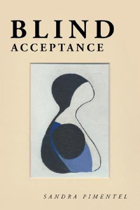 Blind Acceptance by Sandra Pimentel