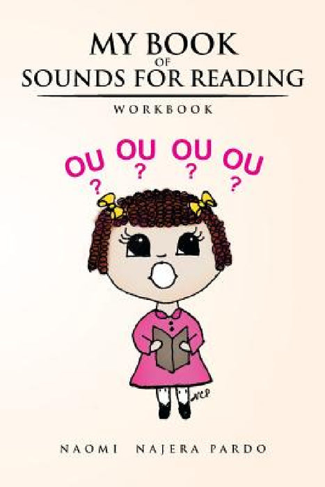 My Book of Sounds for Reading: Workbook by Naomi Najera Pardo