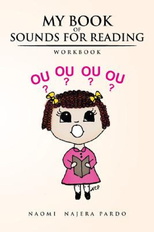 My Book of Sounds for Reading: Workbook by Naomi Najera Pardo