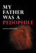 My Father Was a Pedophile by Bella Randall