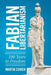 Fabian Libertarianism: 100 Years to Freedom by Martin Cowen