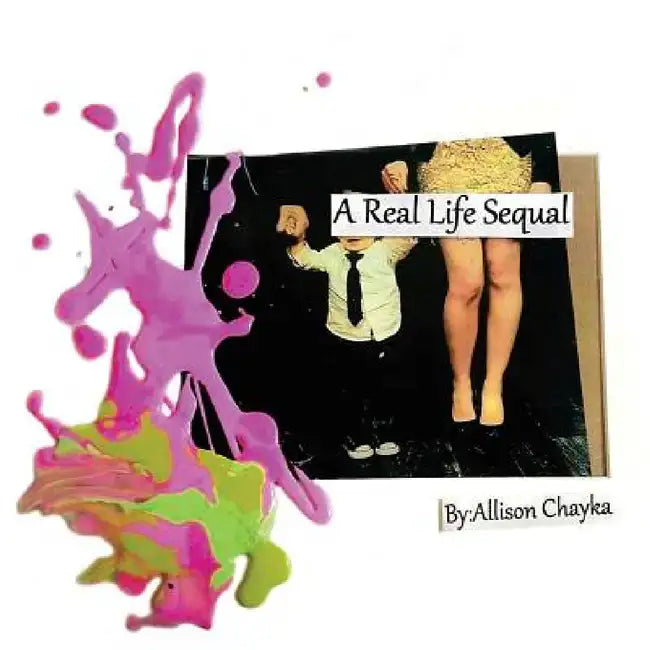 A Real Life Sequal by Allison Chayka