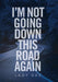 I'm Not Going Down This Road Again by Lady Dee