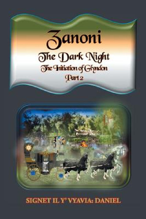 Zanoni-The Dark Night-Part Two by Signet Il Y' Vyavia Daniel