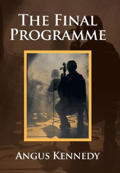 The Final Programme by Angus Kennedy