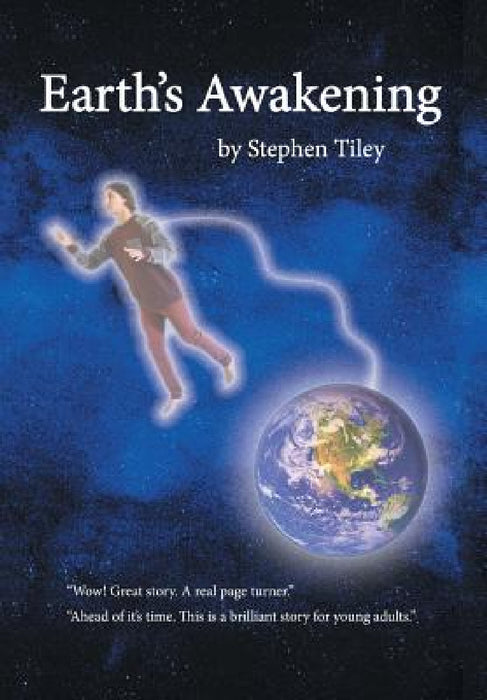 Earth's Awakening by Stephen Tiley