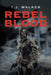 Rebel Blood by T. J. Walker