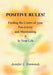 Positive Rules!: Finding the Centre of your Pos-it-ivity and Maintaining It In Your Life by Jennifer L. Simmonds