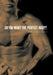 So You Want the Perfect Body? by Christopher Pelosi