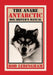 The ANARE Antarctic Dog Driver's Manual by Rod Ledingham