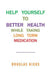 Help Yourself to Better Health While Taking Long Term Medication by Douglas Hicks