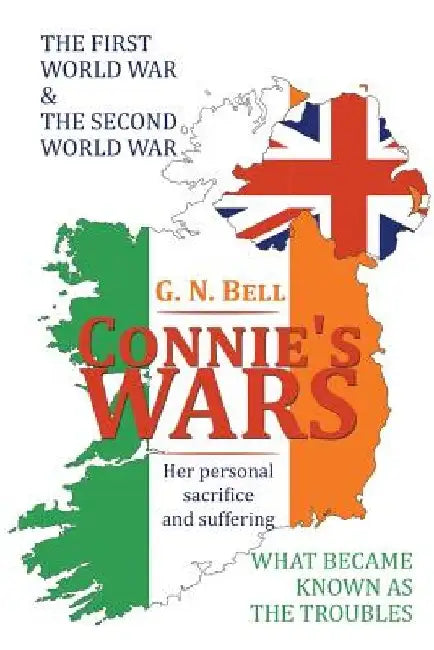 Connie's Wars by G. N. Bell