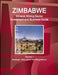 Zimbabwe Mineral, Mining Sector Investment and Business Guide Volume 1 Strategic Information and Regulations by Inc Ibp