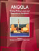 Angola Energy Policy, Laws and Regulations Handbook Volume 1 Strategic Information and Basic Laws by Inc Ibp