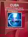 Cuba Information Strategy, Internet and E-Commerce Development Handbook - Strategic Information, Programs, Regulations by Inc Ibp