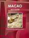 Macao Tax Guide - Practical Information, Regulations, Contacts by Ibp Inc