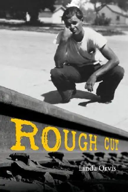 Rough Cut by Linda Orvis
