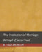 The Institution of Marriage: Betrayal of Sacred Trust by Lcpc B. Y. Stuart