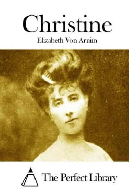 Christine by Elizabeth Von Arnim