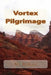 Vortex Pilgrimage by Mj Blehart