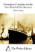 Christopher Columbus and the New World of His Discovery by The Perfect Library