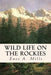 Wild Life on the Rockies by Mills, Enos A.