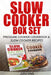 Slow Cooker: Slow Cooker Box Set - Pressure Cooker Cookbook & Slow Cooker Recipes by John Web