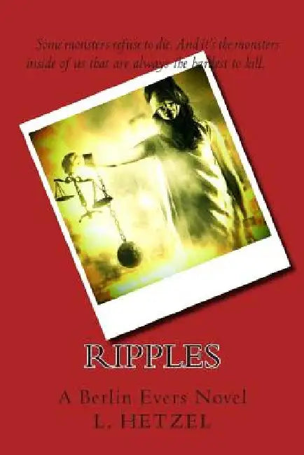 Ripples: A Berlin Evers Novel by L. Hetzel