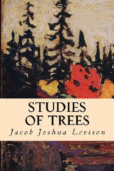 Studies of Trees by Jacob Joshua Levison