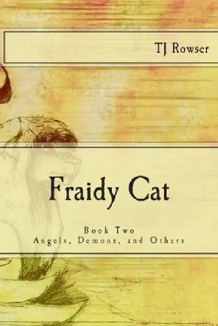 Fraidy Cat by Tj Rowser