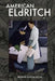 American Eldritch by Aladdin R. Collar