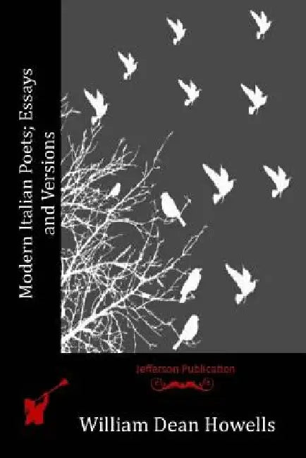 Modern Italian Poets; Essays and Versions by William Dean Howells