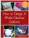 How to Design & Make Fabulous Cushions by Andrew a. Moore
