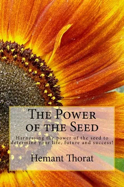 The Power of the Seed by Thorat MR Hemant Daniel