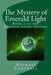 The Mystery of Emerald Light: Book 3 of the Emerald Light Trilogy by Michael Campbell