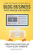 How to Start a Profitable Blog Business That Makes You Money: Creating & Setting Up Your Blog Website by Sasha Evdakov