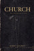 Church: Retrospective by Paul Corman Roberts