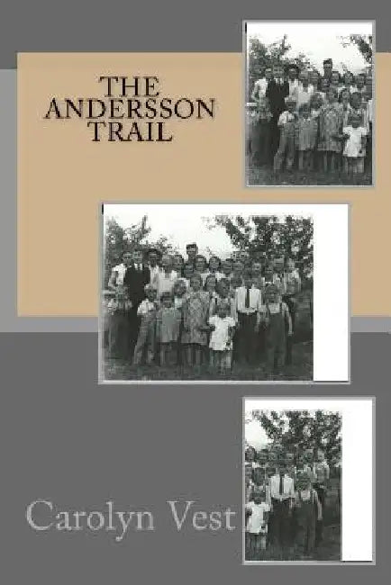 THE ANDERSsON TRAIL by Carolyn Vest
