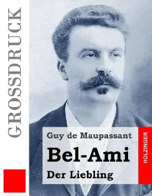 Bel-Ami: Der Liebling by Von Ompteda, Georg