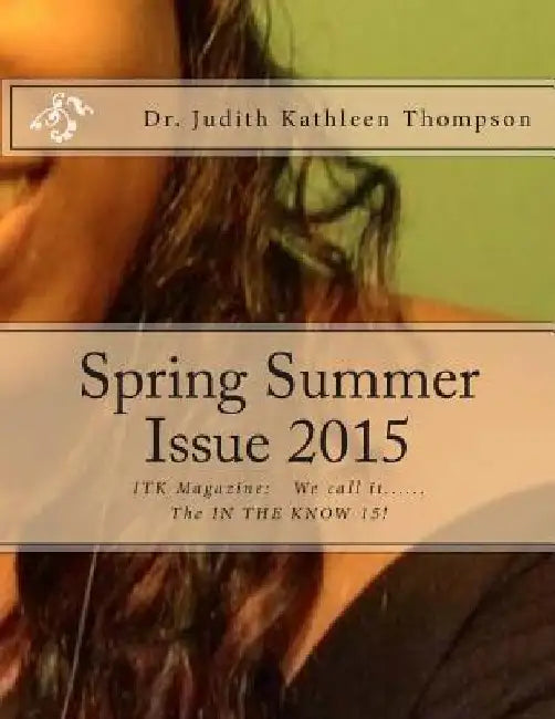 Spring Summer Issue 2015 by Judith Kathleen Thompson