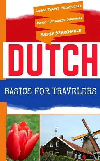 Dutch Basics for Travelers by N. T. Gore